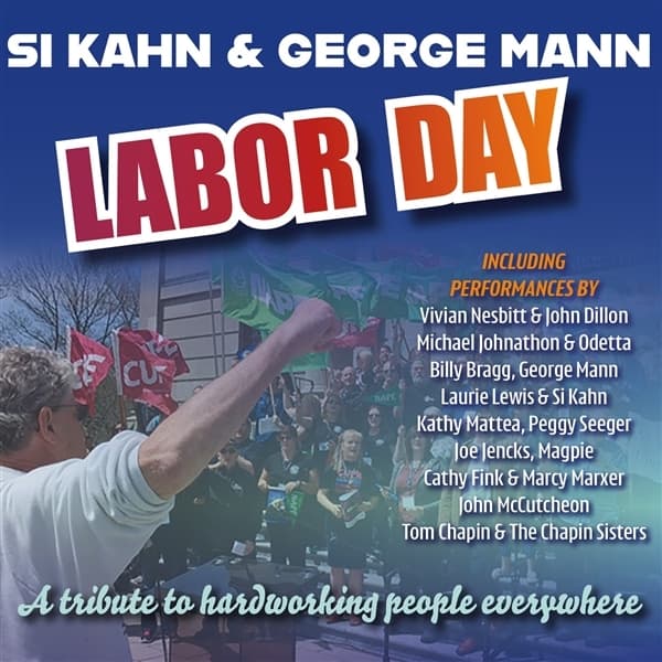Si Kahn & George Mann - Labor Day: A Tribute To Hardworking People Everywhere (CD)