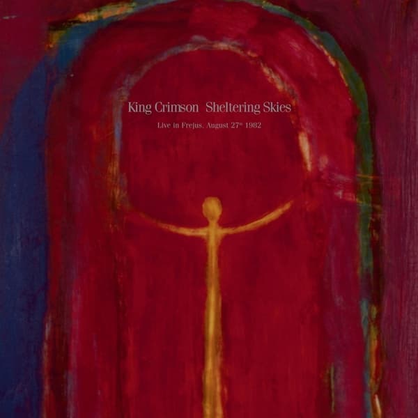 King Crimson - Sheltering Skies (Live In Frejus. August 27th 1982) (CD)