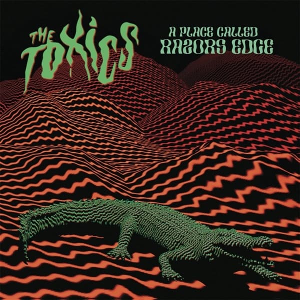 Toxics - A Place Called Razors Edge (LP)