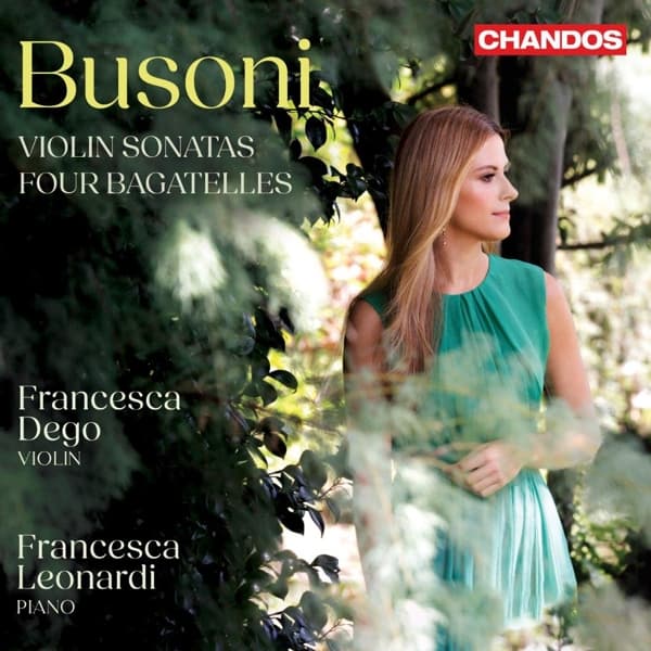 Francesca Dego & Francesca Leonardi - Busoni: Violin Sonatas (CD)