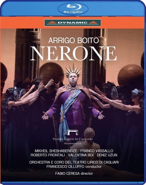 Mikheil Sheshaberidze, Franco Vassallo, Orchestra e Coro Del teatro Lirico di Cagliari - Boito: Nerone (Blu-ray)