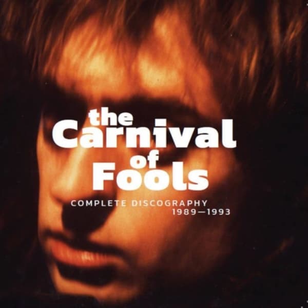 Carnival Of Fools - Complete Discography 1989-1993 (2 CD)