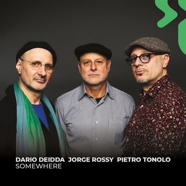 Dario Deidda, Jorge Rossy & Pietro Tonolo - Somewhere (CD)