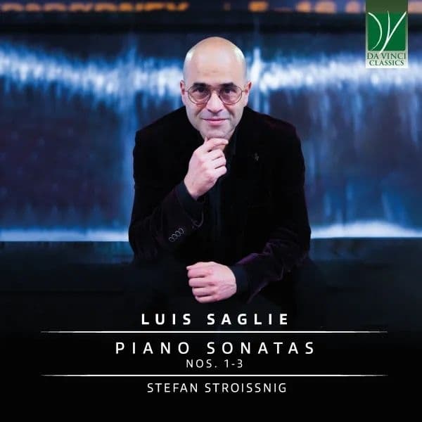 Stefan Stroissing - Luis Saglie: Piano Sonatas (CD)