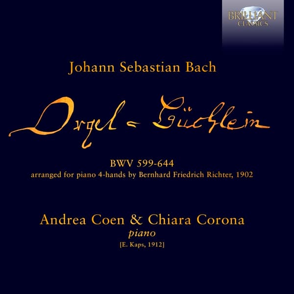 Chiara Corona & Andrea Coen - J.S. Bach: Orgelbüchlein, BWV 599-644 Arranged For Piano 4-Hands (CD)