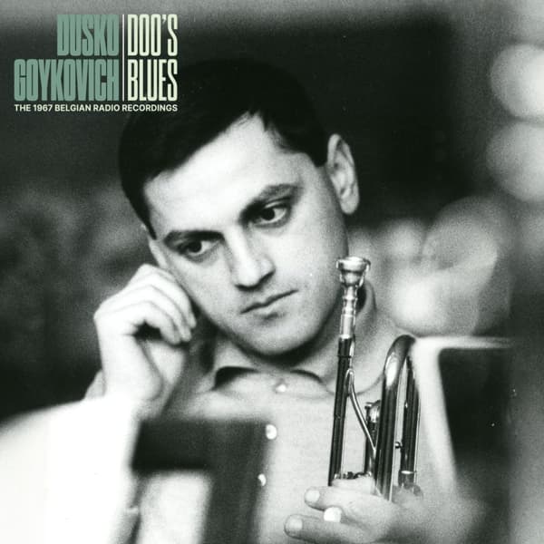 Dusko Goykovich - Doo's Blues (The 1967 Belgian Radio Recordings) (LP)