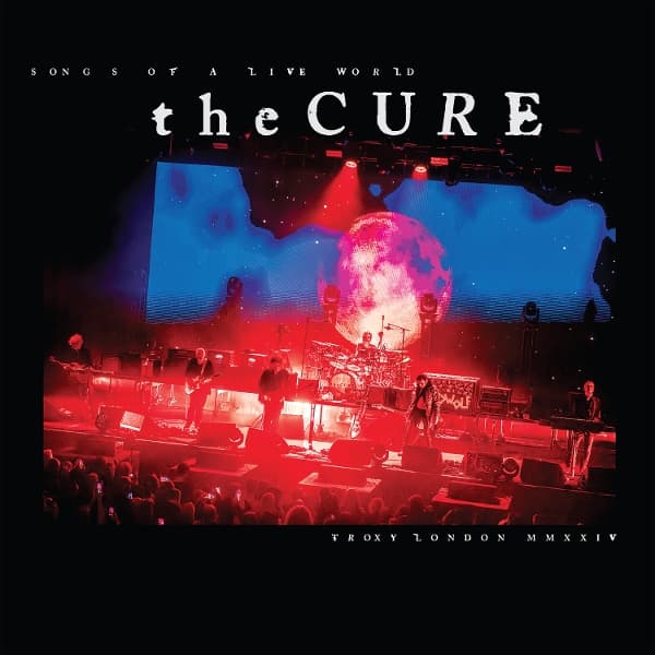 The Cure - Songs Of A Live World: Troxy London MMXXIV (LP) (Black Bio Vinyl)