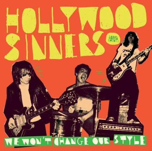Hollywood Sinners - We Won't Change Our Style (CD)