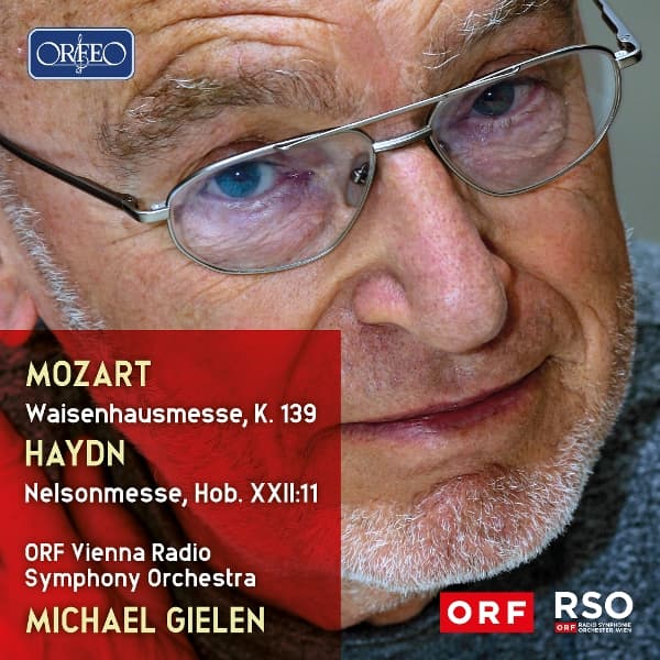 ORF Radio-Symphonieorchester Wien, Wiener Sangerknaben, Male Voices Of The Chor Der Wiener Staatsoper, Chorus Sine Nomine - Michael Gielen Conducts Mozart & Haydn (CD)