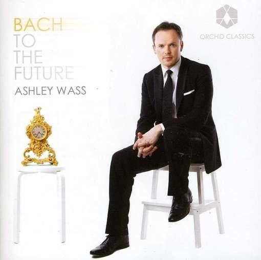 Ashley Wass - Bach To The Future (CD)