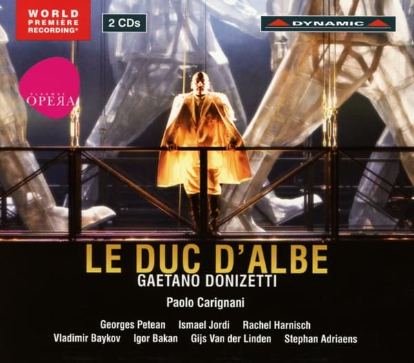 Paolo Carignani, George Petean, Ismael Jordi, Rachel Harnisch, Vladimir Baykov, Igor Bakan, Gijs Van Der Linden, Stephan Adriaens - Donizetti: Le Duc D'Albe (2 CD)