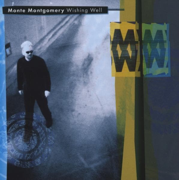 Monte Montgomery - Wishing Well (CD)
