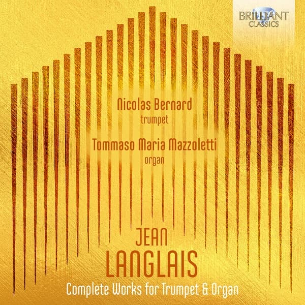 Nicolas Bernard & Tommaso Maria Mazzoletti - Langlais: Complete Works For Trumpet & Organ (CD)
