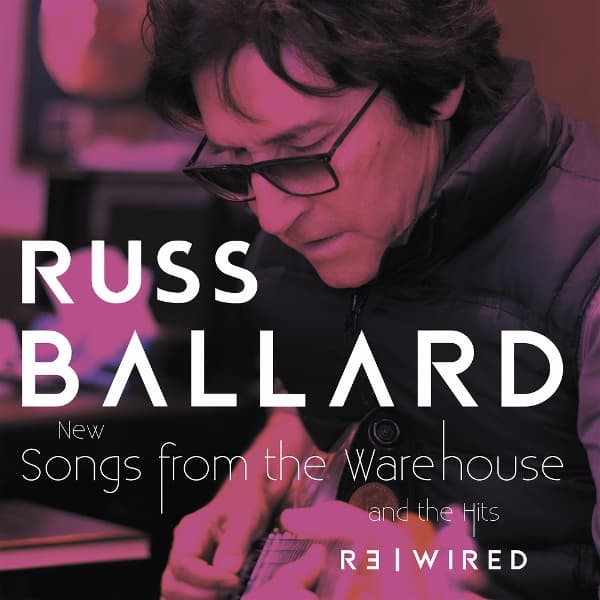 Russ Ballard - Songs From The Warehouse / The Hits Rewired (2 LP)