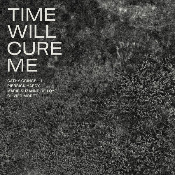 Quartet Cathy Gringelli - Time Will Cure Me (CD)