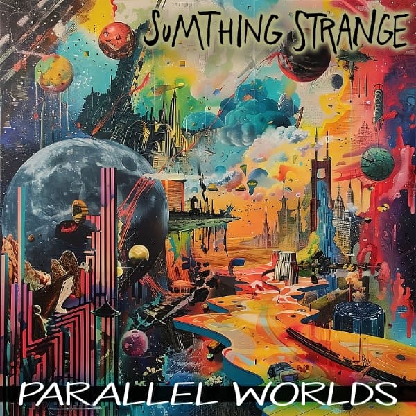 Sumthing Strange - Parallel Worlds (CD)