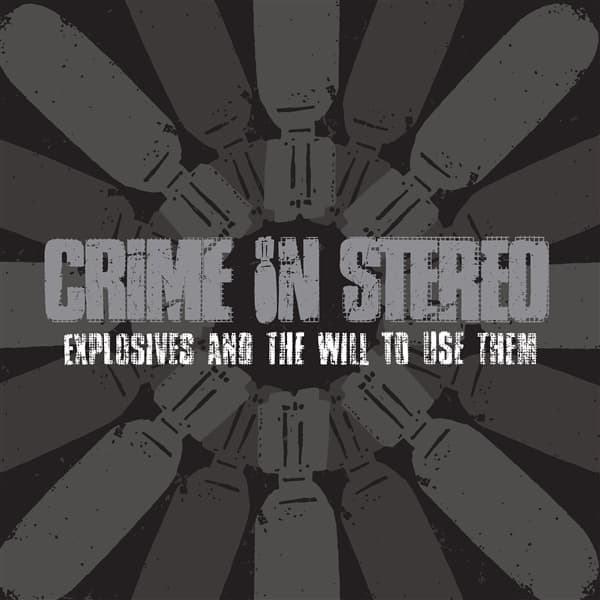 Crime In Stereo - Explosives And The Will To Use Them (LP) (Coloured Vinyl)