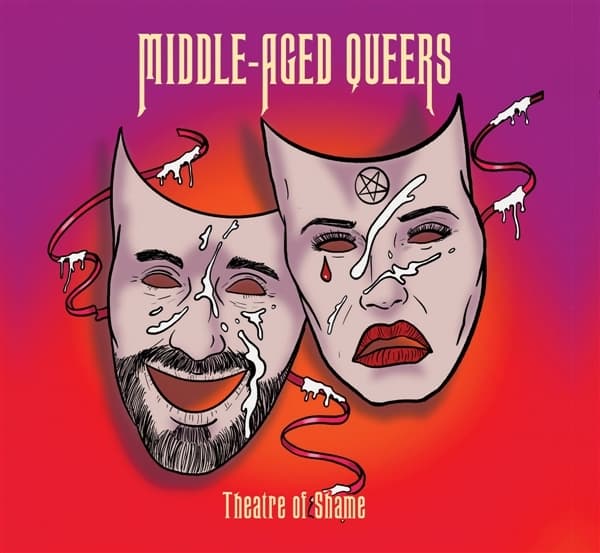 Middle-Aged Queers - Theatre Of Shame (CD)