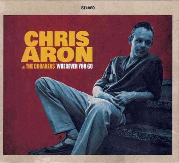 Chris Aron & The Croakers - Wherever You Are (LP)