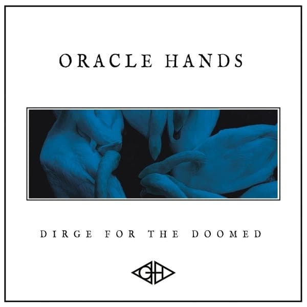 Oracle Hands - Dirge For The Doomed (CD)