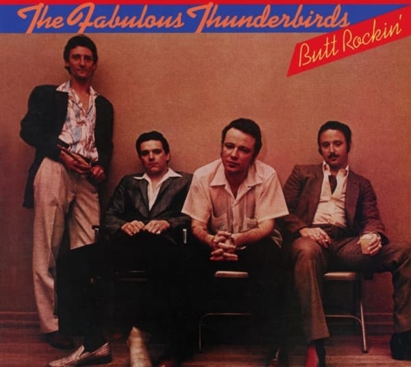 Fabulous Thunderbirds - Butt Rockin'