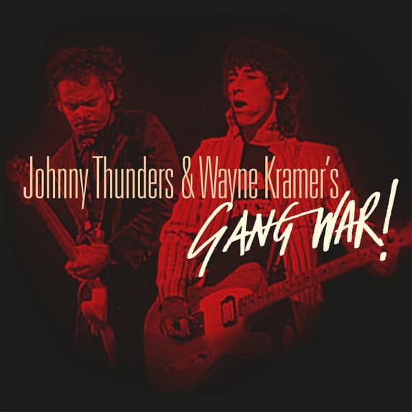 Johnny & Wayne Thunders - Johnny Thunders & Wayne Kramer's Gang War! (CD)
