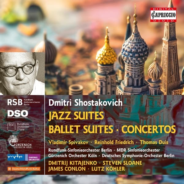 Rundfunk-Sinfonieorchester Berlin, Deutsches Symphonie-Orchester Berlin, MDR Sinfonieorchester, Gurzenich Orchester Köln - Shostakovich: Jazz Suites | Ballet Suites | Concertos (3 CD)