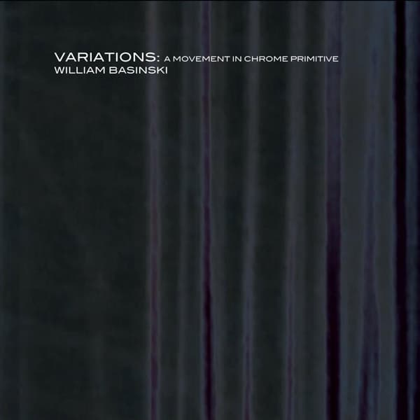 William Basinski - Variations: A Movement In Chrome Primitive (2 CD)