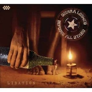 Sierra Leone's Refugee All Stars - Libation (CD)