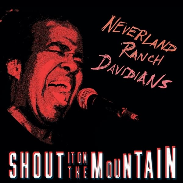 Neverland Ranch Davidians - Shout It On The Mountain (CD)