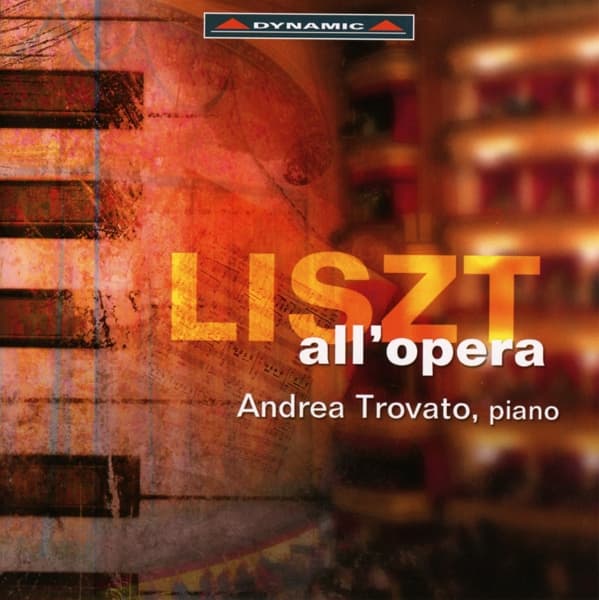 Andrea Troato - Liszt AlL'Opéra (CD)