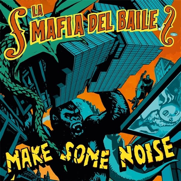 La Mafia Del Baile - Make Some Noise (LP)