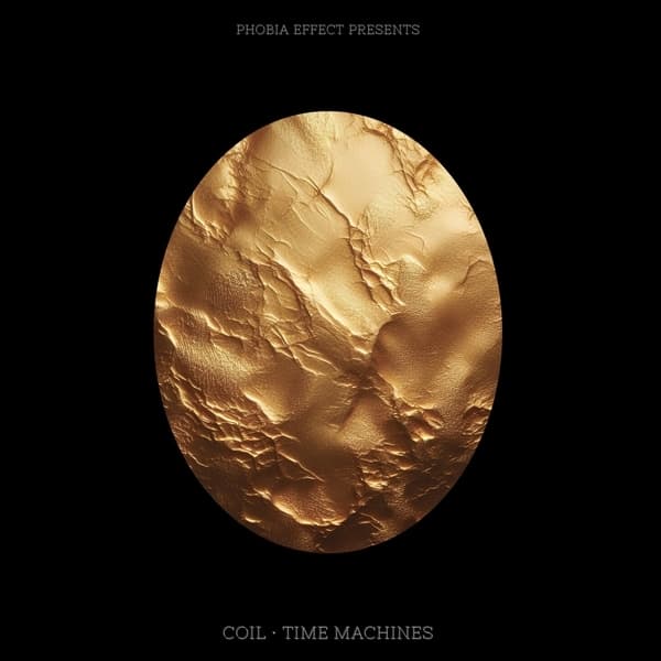Phobia Effect - Coil: Time Machines (LP) (Coloured Vinyl)
