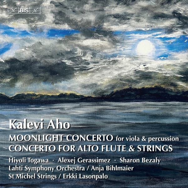 Hiyoli Togawa, Sharon Bezaly, St Michel Strings, Erkki Lasonpalo, Alexej Gerassimez, Lahti Symphony Orchestra, Anja Bihlmaier - Aho: Moonlight Concerto | Alto Flute Concerto (SACD)