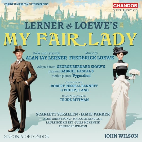Sinfonia Of London & John Wilson - Lerner & Loewe: My Fair Lady (2 SACD)
