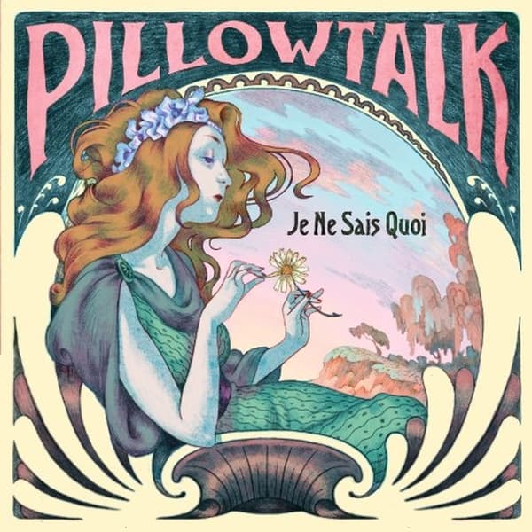 Pillow Talk - Je Ne Sais Quoi (CD)