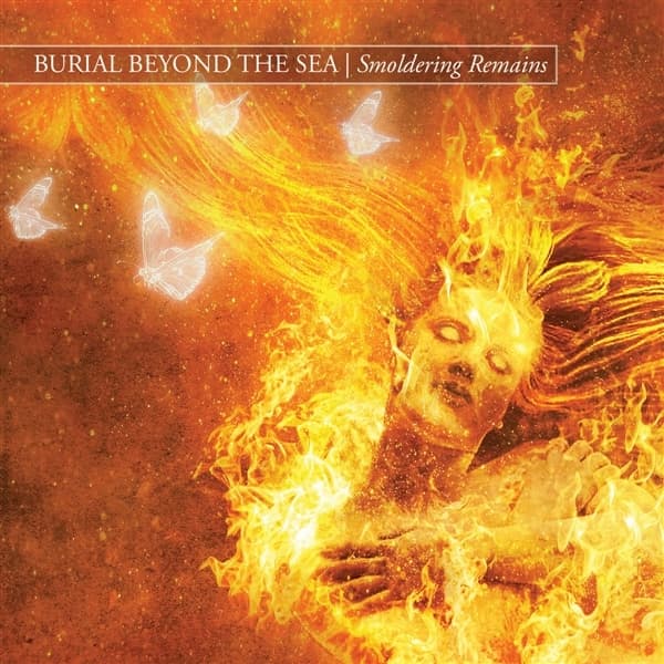 Burial Beyond The Sea - Smoldering Remains (CD)