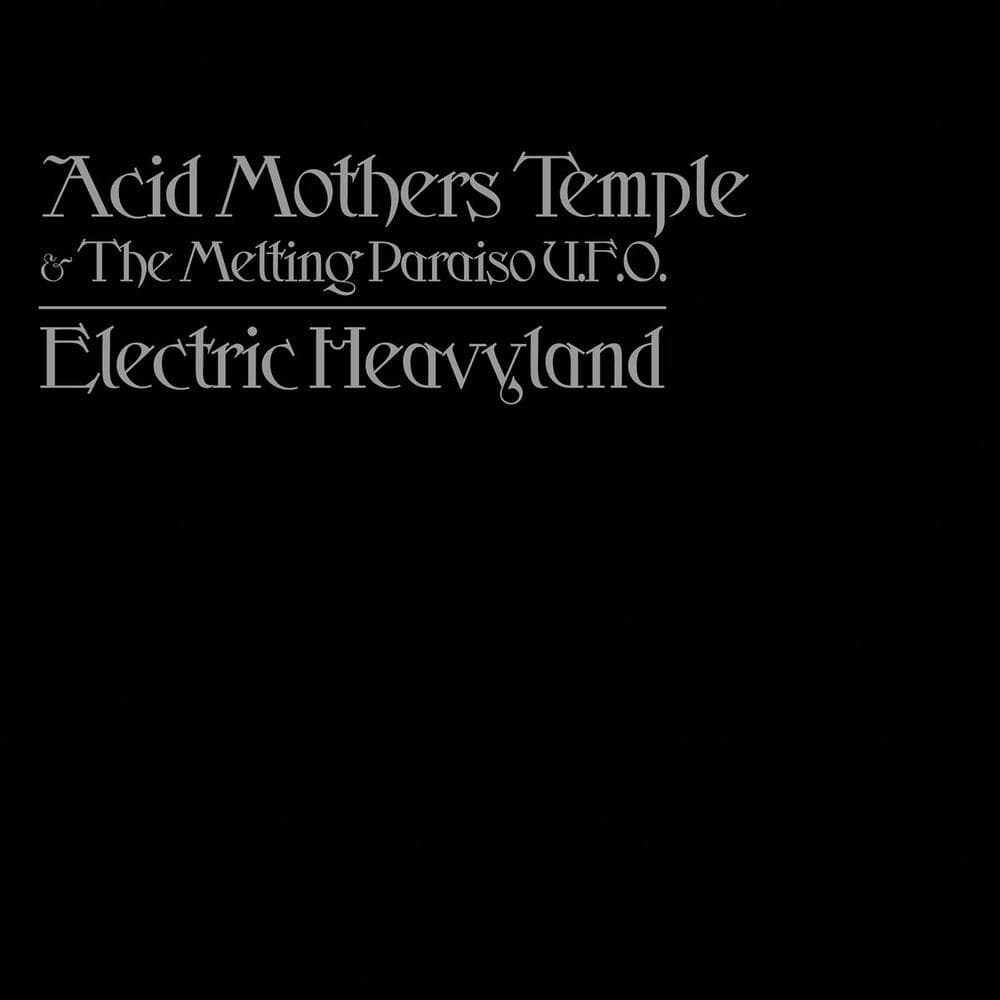 Acid Mothers Temple & The Melting Paraiso U.F.O. - Electric Heavyland (2 LP)
