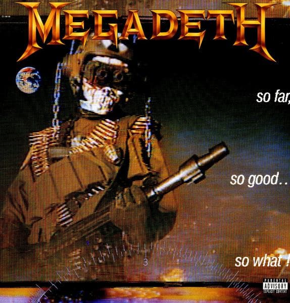Megadeth - So Far So Good So What