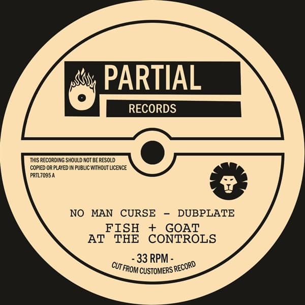 Fish & Goat At The Controls - No Man Curse / Dubplate (7" Single)