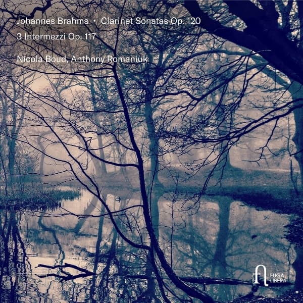 Nicola Boud, Anthony Romaniuk - Brahms: Clarinet Sonatas, Op. 120 & 3 Intermezzi, Op. 117 (CD)