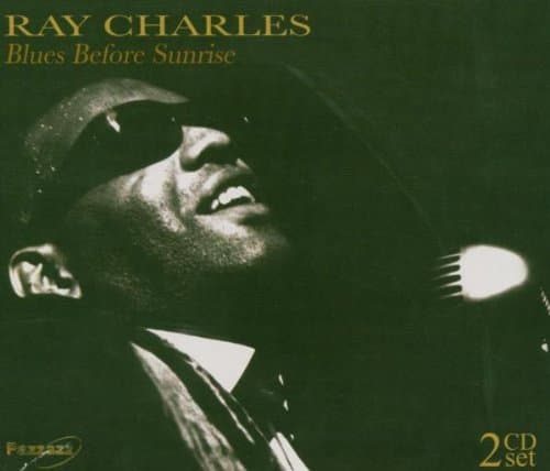 Ray Charles - Blues Before Sunrise