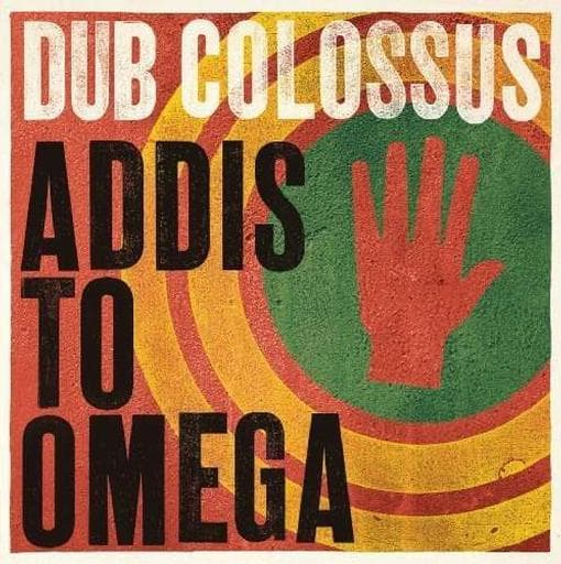 Dub Colossus - Addis To Omega (CD)