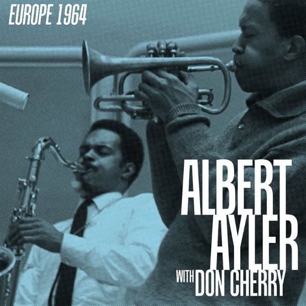 Albert Ayler & Don Cherry - Europe 1964 (4 LP)