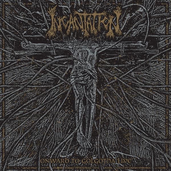 Incantation - Onward To Golgotha (Live) (CD)