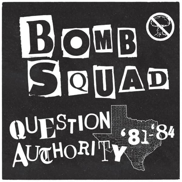 Bomb Squad - Question Authority '81-'84 (LP)