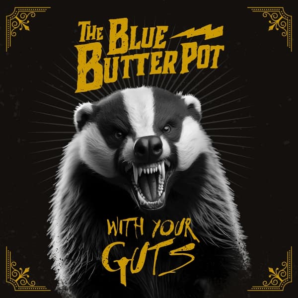 The Blue Butter Pot - With Your Guts (CD)
