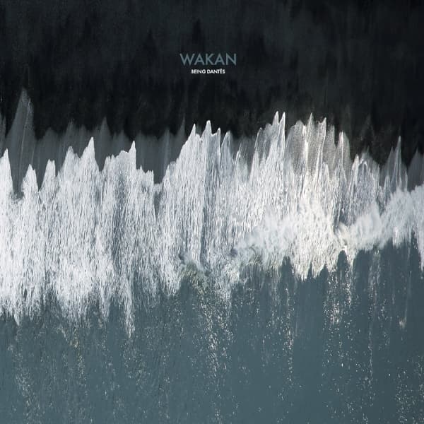 Wakan - Being Dantes (LP)