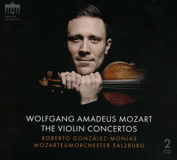 Roberto Gonzáles-Monjas & Mozarteumorchester Salzburg - Wolfgang Amadeus Mozart: The Violin Concertos (2 CD)