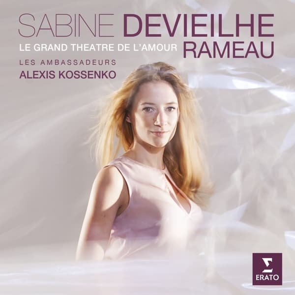 Sabine Devieilhe, Les Ambassadeurs, Alexis Kossenko - Rameau: Le Grand Théâtre de l’Amour (CD)
